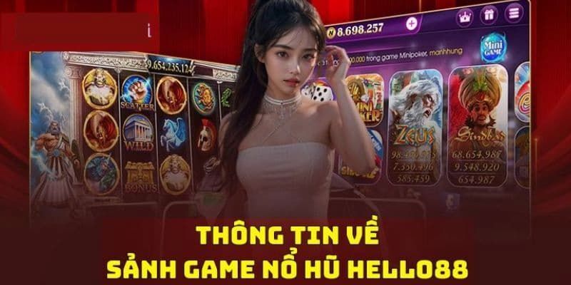 Tổng quan về Hello88 và game nổ hũ rút tiền mặt